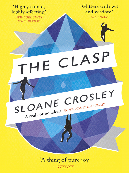 Title details for The Clasp by Sloane Crosley - Available